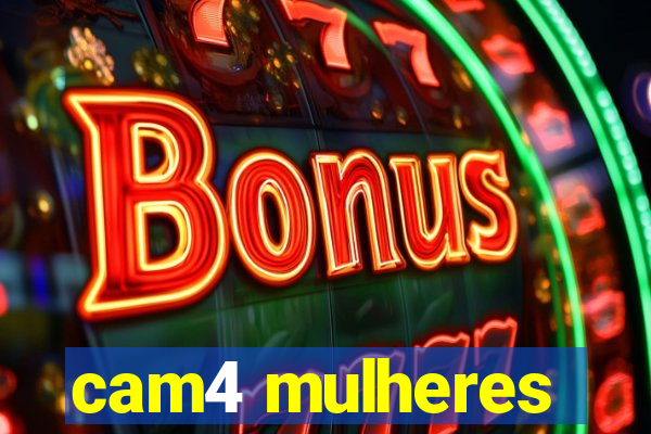 cam4 mulheres